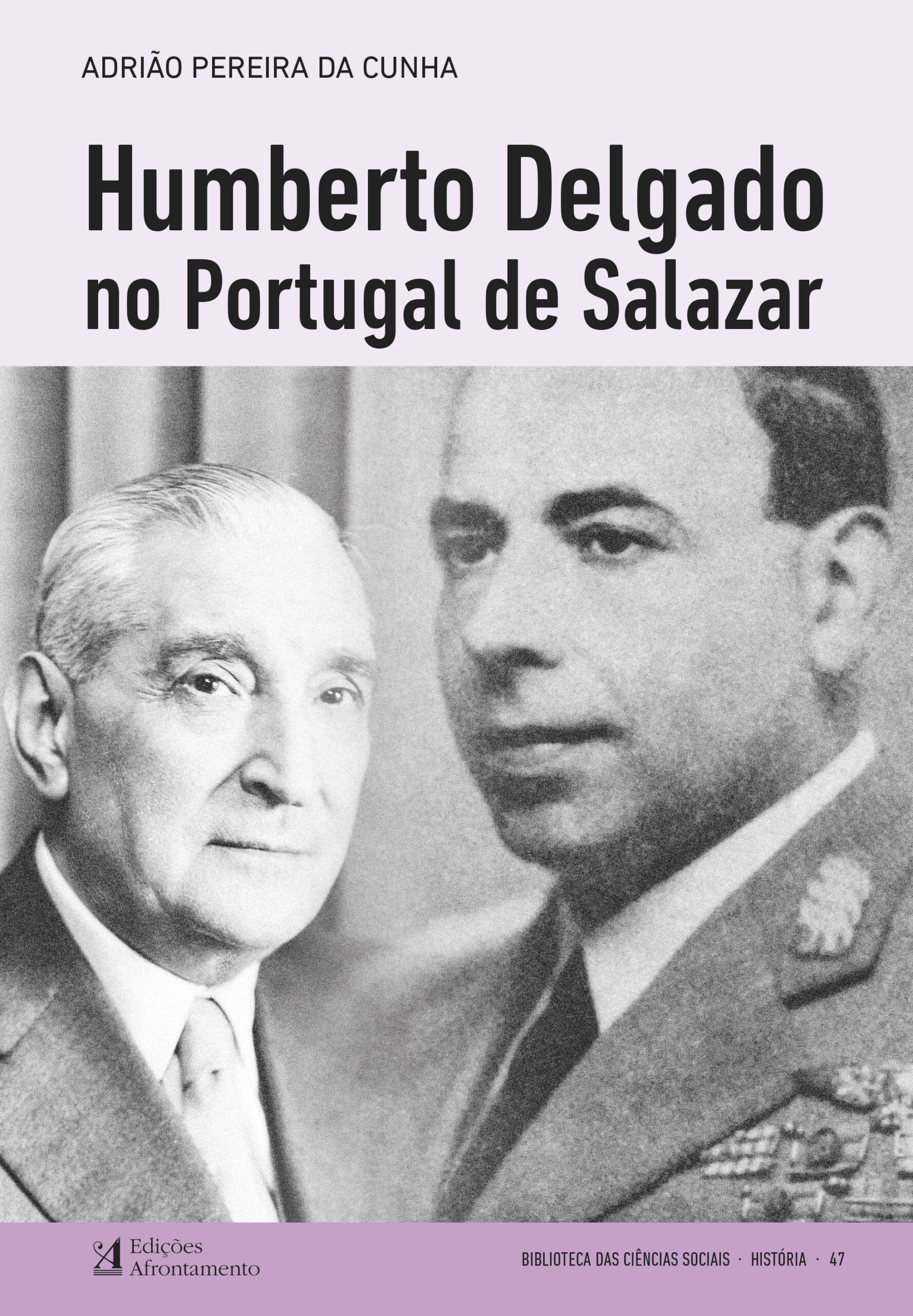 01_CP_HumbertoDelgadoNoPortugalDeSalazar_9789723616859