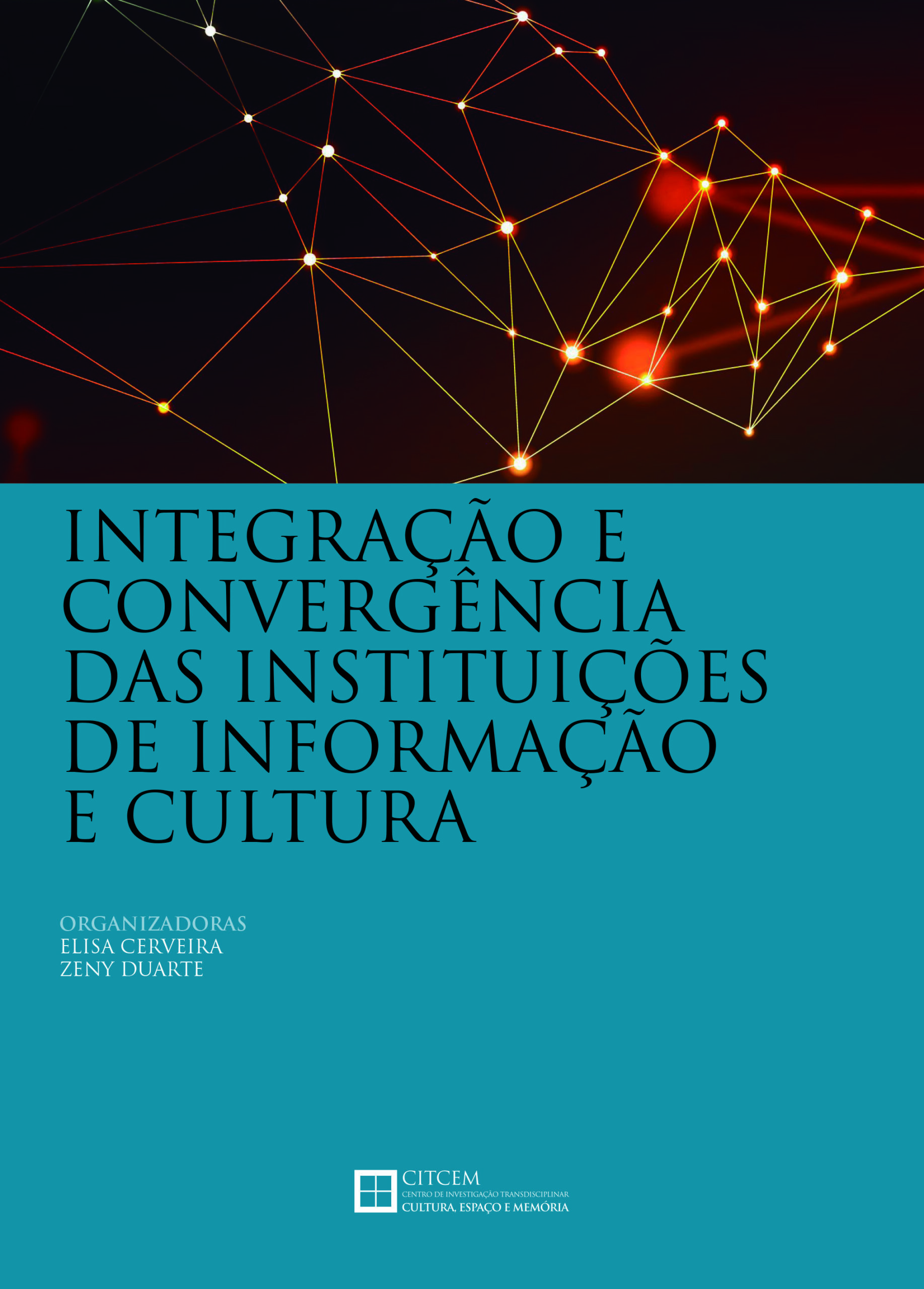 2024_INTEGRAÇÃO E CONVERGÊNCIA _CERVEIRA, DUARTE_ebook1_capa copiar